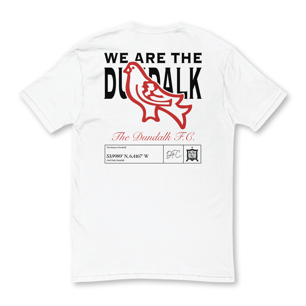 We Are The Dundalk T-Shirt - White
